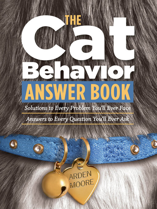 Title details for The Cat Behavior Answer Book by Arden Moore - Wait list